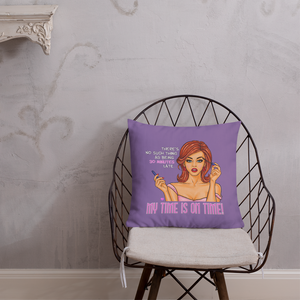 My Time Is On Time Throw Pillow