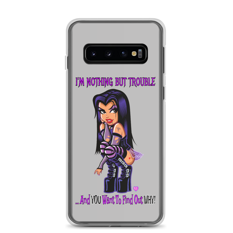 I'm Nothing But Trouble Samsung (Multiple Series) Phone Case