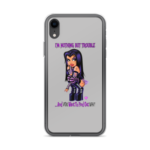 I'm Nothing But Trouble iPhone (Multiple Series) Case