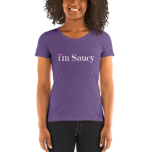 I'm Saucy Tri-Blend T-Shirt