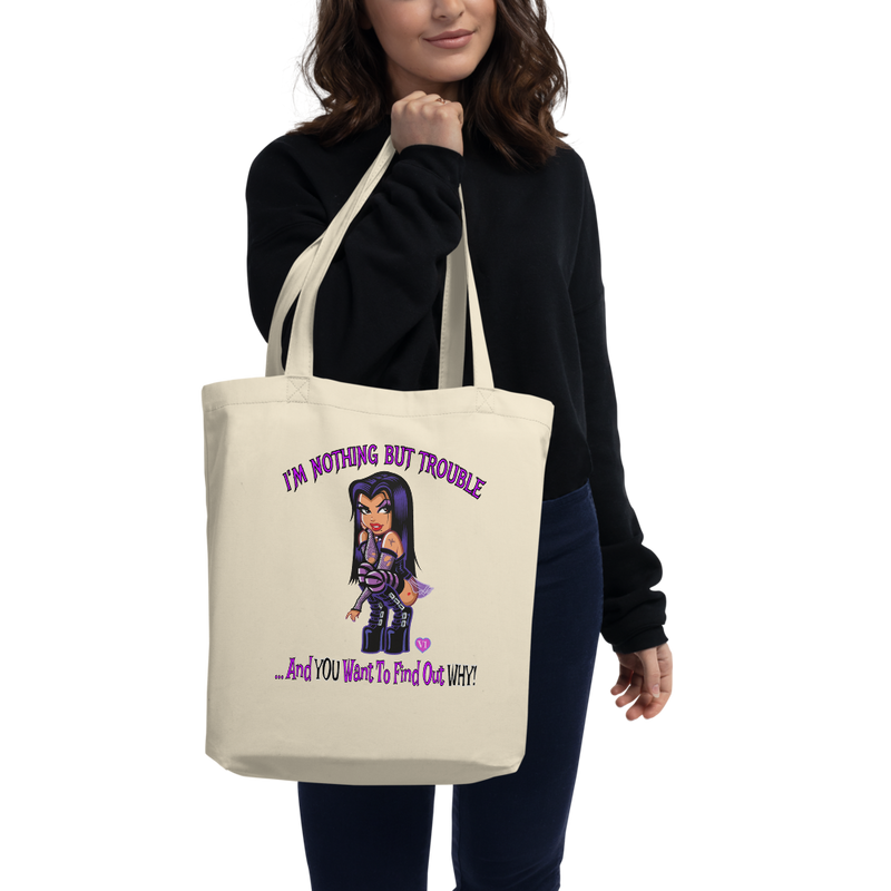 I'm Nothing But Trouble Eco Friendly Tote Bag