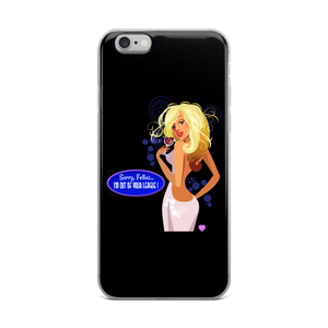 I'm Out Of Your League iPhone (Multiple Series) Case