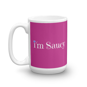 I'm Saucy Mug