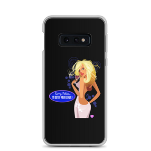 I'm Out Of Your League Samsung (Multiple Series) Phone Case