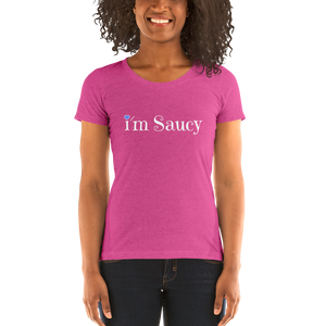 I'm Saucy Tri-Blend T-Shirt