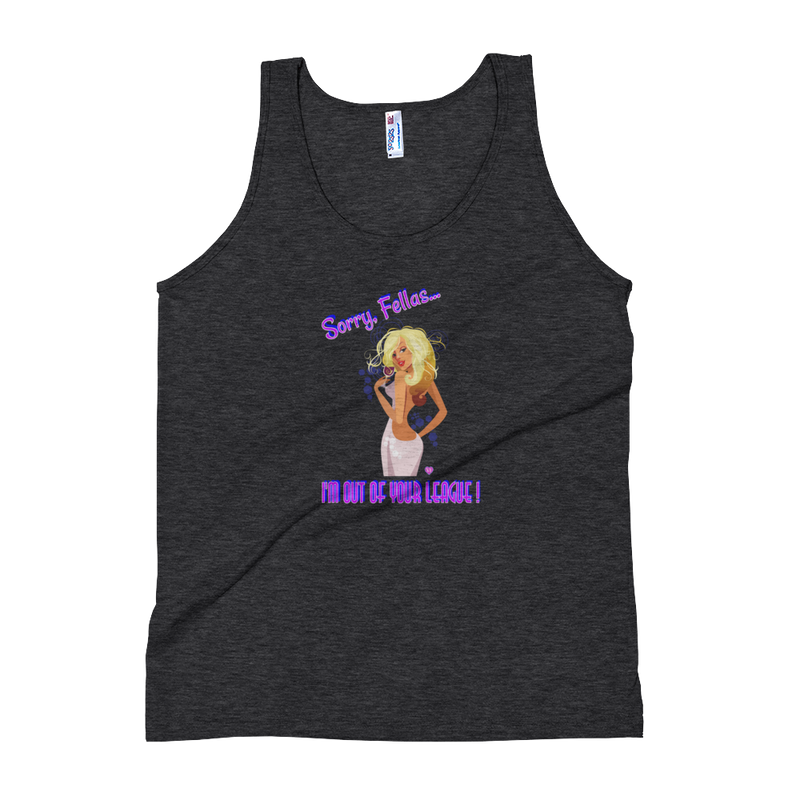 I'm Out Of Your League Tank Top