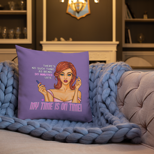 My Time Is On Time Throw Pillow