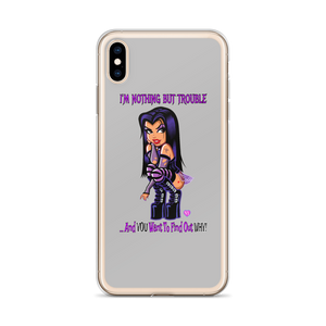 I'm Nothing But Trouble iPhone (Multiple Series) Case