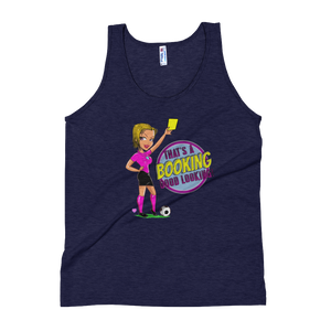 That's A Booking Good Looking Tank Top