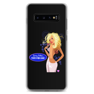 I'm Out Of Your League Samsung (Multiple Series) Phone Case