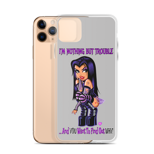 I'm Nothing But Trouble iPhone 11 Series Case