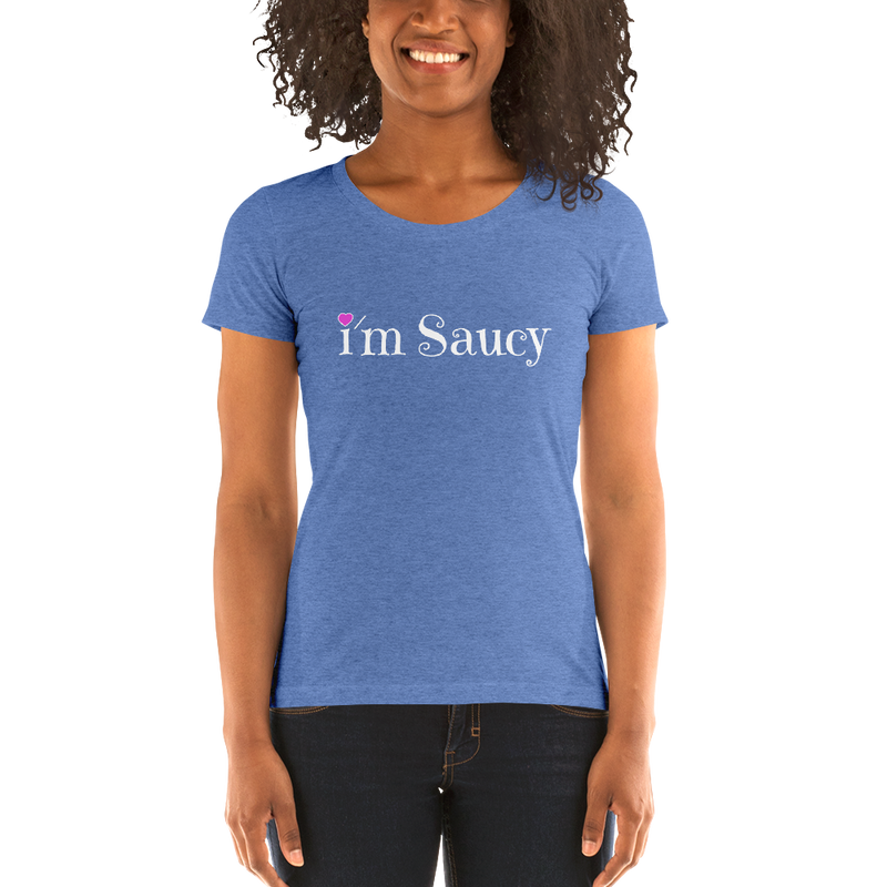 I'm Saucy Tri-Blend T-Shirt