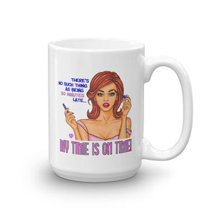 My Time Is On Time Mug