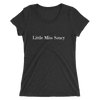 Little Miss Saucy Wordmark Tri-Blend T-Shirt