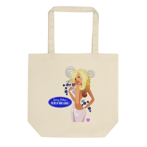 I'm Out Of Your League Eco Friendly Tote Bag