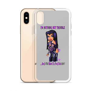 I'm Nothing But Trouble iPhone (Multiple Series) Case