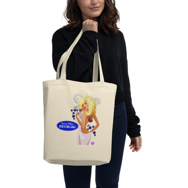 I'm Out Of Your League Eco Friendly Tote Bag